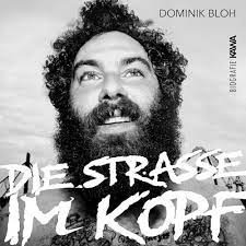 Die Strasse im Kopf – Dominik Bloh